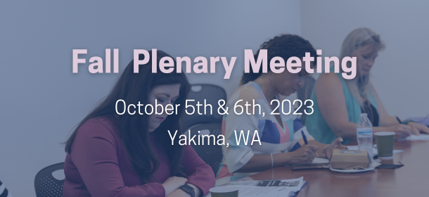Public Plenary Meeting - Oct 5-6 in Yakima, WA