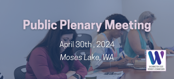Upcoming Public Plenary Meeting on APril 30, 2024 in Moses Lake, WA