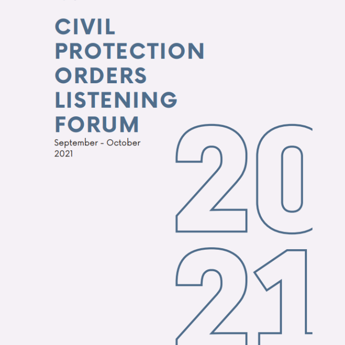 Civil protection order listening forum (2) Cover of Civil Protection Orders Listening Forum report. 2021 written in large block text.